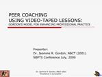 PEER COACHING USING VIDEO-TAPED LESSONS: GORDON S MODEL FOR ENHANCING PROFESSIONAL PRACTICE