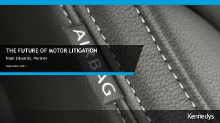 THE FUTURE OF MOTOR LITIGATION