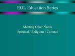 EOL Education Series