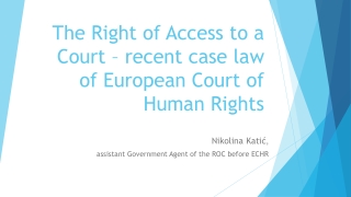 The Right of Access to a Court – recent case law of European Court of Human Rights