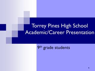 Torrey Pines High School Academic/Career Presentation