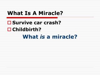 What Is A Miracle?