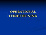 OPERATIONAL CONDITIONING