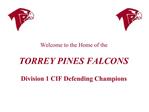 Welcome to the Home of the TORREY PINES FALCONS Division 1 CIF Defending Champions