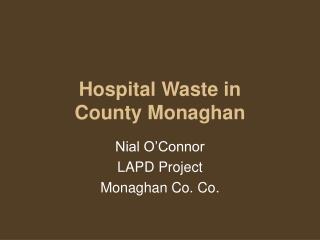 Hospital Waste in County Monaghan