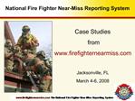 National Fire Fighter Near-Miss Reporting System