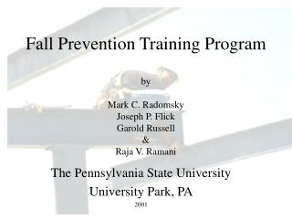 Fall Prevention Training Program by Mark C. Radomsky Joseph P. Flick Garold Russell &amp; Raja V. Ramani