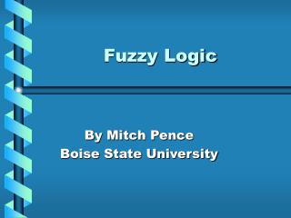 Fuzzy Logic