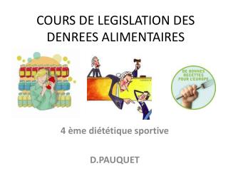 COURS DE LEGISLATION DES DENREES ALIMENTAIRES