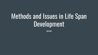 Methods and Issues in Life Span Development