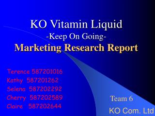 KO Vitamin Liquid -Keep On Going- Marketing Research Report