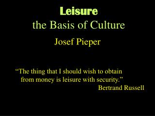 Leisure the Basis of Culture