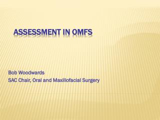 Assessment in OMFS