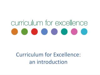 Curriculum for Excellence: an introduction