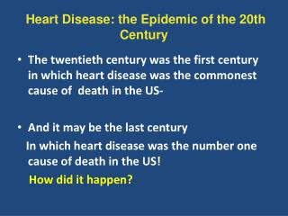 Heart Disease: the Epidemic of the 20th Century
