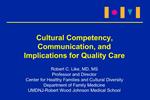 Cultural Competency, Communication, and Implications for Quality Care