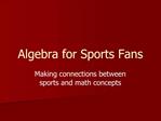 Algebra for Sports Fans