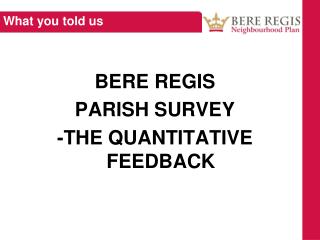 BERE REGIS PARISH SURVEY -THE QUANTITATIVE FEEDBACK