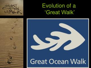 Evolution of a ‘Great Walk’
