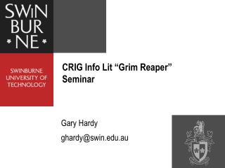 CRIG Info Lit “Grim Reaper” Seminar