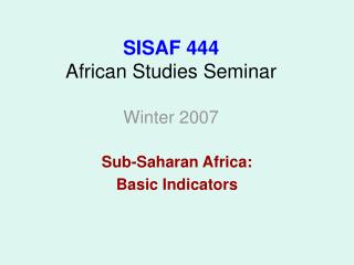 SISAF 444 African Studies Seminar Winter 2007