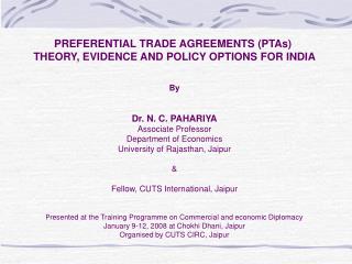 PREFERENTIAL TRADE AGREEMENTS (PTAs)  THEORY, EVIDENCE AND POLICY OPTIONS FOR INDIA