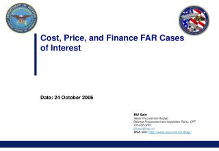 Cost, Price, and Finance FAR Cases of Interest Date: 24 October 2006