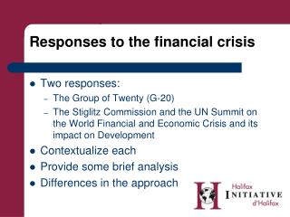 Responses to the financial crisis