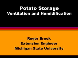 Potato Storage Ventilation and Humidification