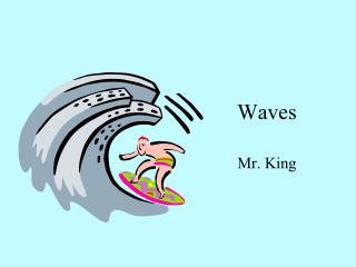 Waves