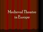 Medieval Theatre in Europe