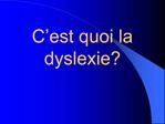 C est quoi la dyslexie