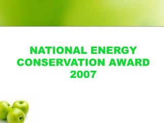 NATIONAL ENERGY CONSERVATION AWARD 2007