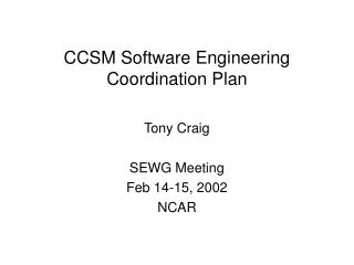 CCSM Software Engineering Coordination Plan