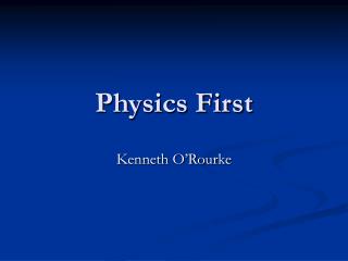Physics First