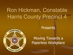 Ron Hickman, Constable Harris County Precinct 4