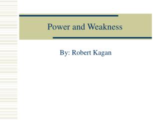 Power and Weakness