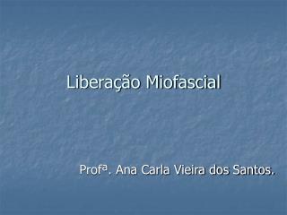 Liberação Miofascial