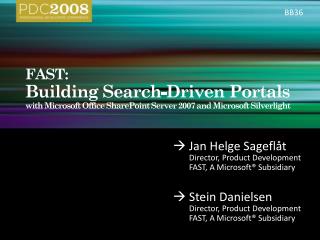 FAST: Building Search-Driven Portals with Microsoft Office SharePoint Server 2007 and Microsoft Silverlight