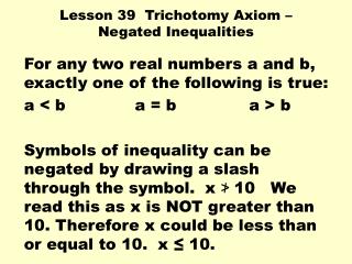 Lesson 39 Trichotomy Axiom – Negated Inequalities