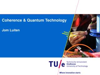 Coherence & Quantum Technology