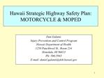 Hawaii Strategic Highway Safety Plan: MOTORCYCLE MOPED