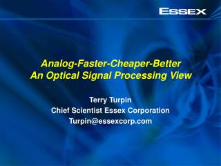 Analog-Faster-Cheaper-Better An Optical Signal Processing View
