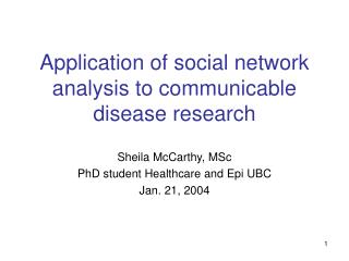 Application of social network analysis to communicable disease research