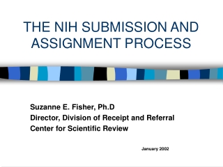 THE NIH SUBMISSION AND ASSIGNMENT PROCESS