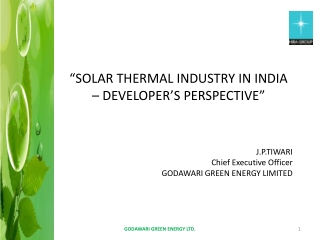“SOLAR THERMAL INDUSTRY IN INDIA – DEVELOPER’S PERSPECTIVE”