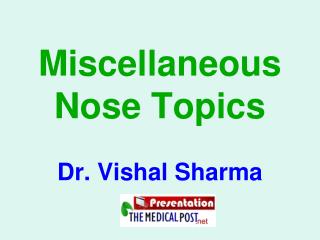 Miscellaneous Nose Topics