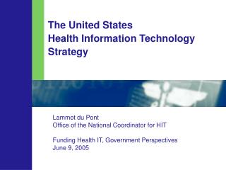 The United States Health Information Technology Strategy