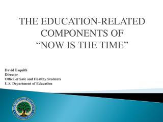 David Esquith Director Office of Safe and Healthy Students U.S. Department of Education