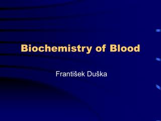 Biochemistry of Blood